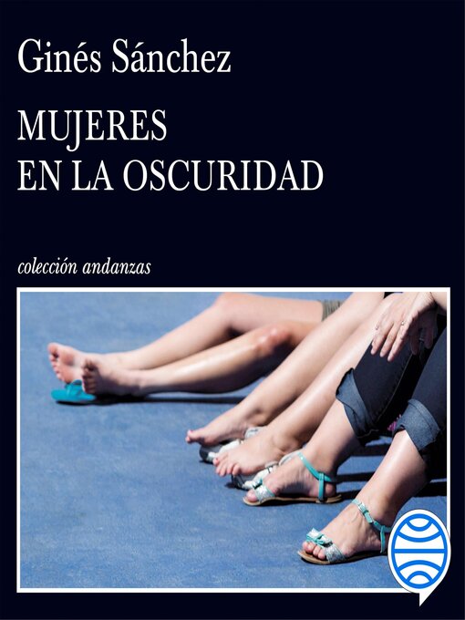 Title details for Mujeres en la oscuridad by Ginés Sánchez - Available